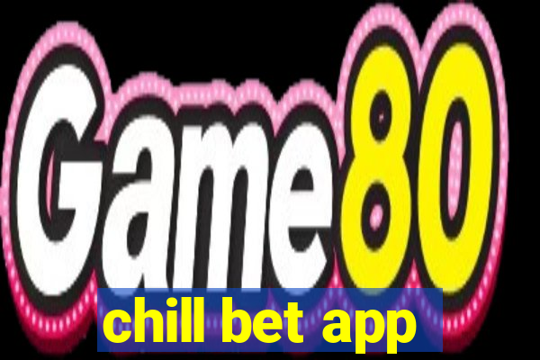 chill bet app